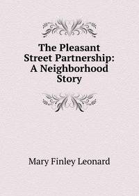The Pleasant Street Partnership: A Neighborhood Story