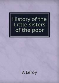 History of the Little sisters of the poor