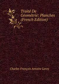 Traite De Geometrie: Planches (French Edition)