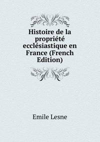 Histoire de la propriete ecclesiastique en France (French Edition)