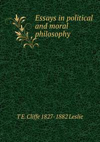 Essays in political and moral philosophy