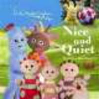 In the night garden. Nice and Quiet