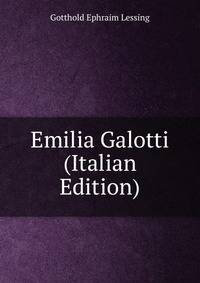 Emilia Galotti (Italian Edition)