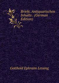Briefe, Antiquarischen Inhalts . (German Edition)