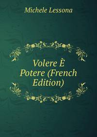 Volere E Potere (French Edition)