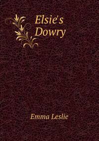 Elsie's Dowry