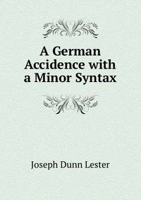 A German Accidence with a Minor Syntax