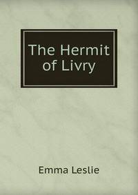 The Hermit of Livry