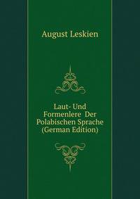 Laut- Und Formenlere Der Polabischen Sprache (German Edition)