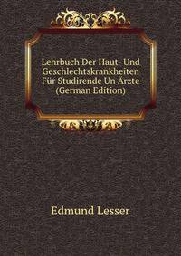 Lehrbuch Der Haut- Und Geschlechtskrankheiten Fur Studirende Un Arzte (German Edition)