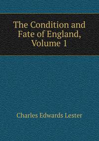 The Condition and Fate of England, Volume 1