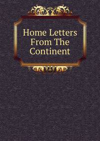 Home Letters From The Continent