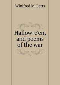 Hallow-e'en, and poems of the war