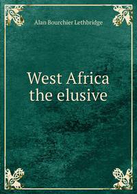 West Africa the elusive