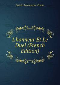 L'honneur Et Le Duel (French Edition)