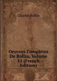 Oeuvres Completes De Rollin, Volume 11 (French Edition)
