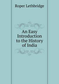An Easy Introduction to the History of India