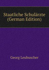 Staatliche Schularzte (German Edition)
