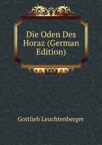 Die Oden Des Horaz (German Edition)