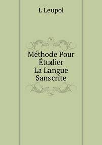 Methode Pour Etudier La Langue Sanscrite