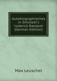 Autobiographisches in Smollett's 'roderick Random' (German Edition)