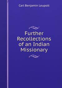 Further Recollections of an Indian Missionary