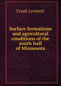 Surface formations and agricultural conditions of the south half of Minnesota