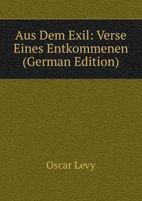 Aus Dem Exil: Verse Eines Entkommenen (German Edition)