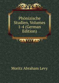 Phonizische Studien, Volumes 1-4 (German Edition)