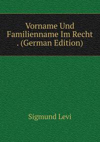 Vorname Und Familienname Im Recht . (German Edition)