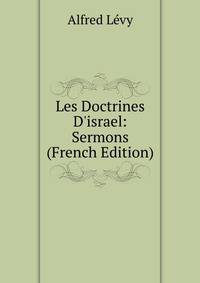 Les Doctrines D'israel: Sermons (French Edition)