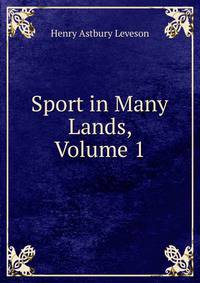 Sport in Many Lands, Volume 1