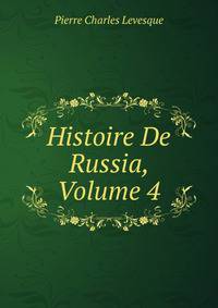 Histoire De Russia, Volume 4
