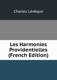 Les Harmonies Providentielles (French Edition)