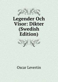 Legender Och Visor: Dikter (Swedish Edition)