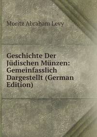 Geschichte Der Judischen Munzen: Gemeinfasslich Dargestellt (German Edition)