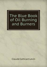 The Blue Book of Oil Burning and Burners
