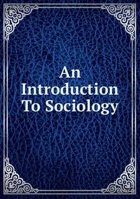 An Introduction To Sociology
