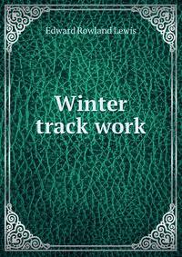 Winter track work