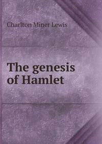 The genesis of Hamlet