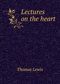 Lectures on the heart