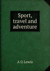 Sport, travel and adventure