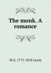 The monk. A romance