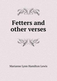 Fetters and other verses