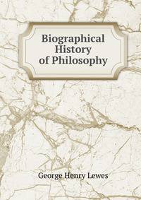 Biographical History of Philosophy