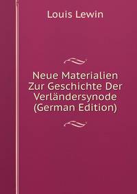 Neue Materialien Zur Geschichte Der Verlandersynode (German Edition)