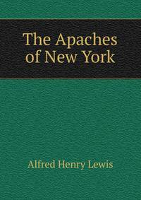 The Apaches of New York