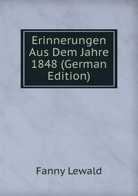 Erinnerungen Aus Dem Jahre 1848 (German Edition)