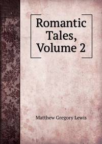 Romantic Tales, Volume 2