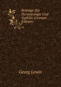 Beitrage Zur Dermatologie Und Syphilis (German Edition)